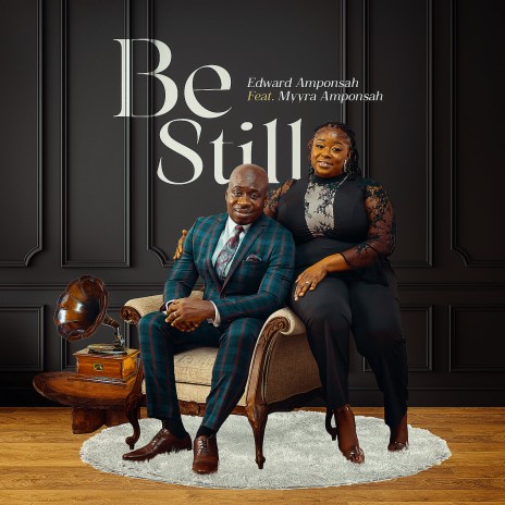 Be Still ft. Myyra Amponsah | Boomplay Music