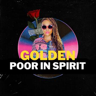 Poor In Spirit (single from Golden Forever Album)