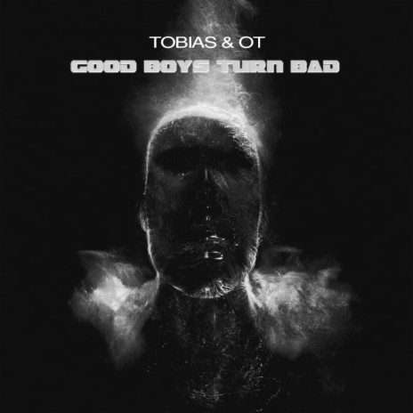 Good boys turn bad ft. Tobias | Boomplay Music