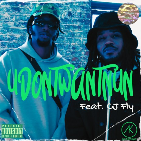 UDONTWANTNUN ft. CJ FLY | Boomplay Music