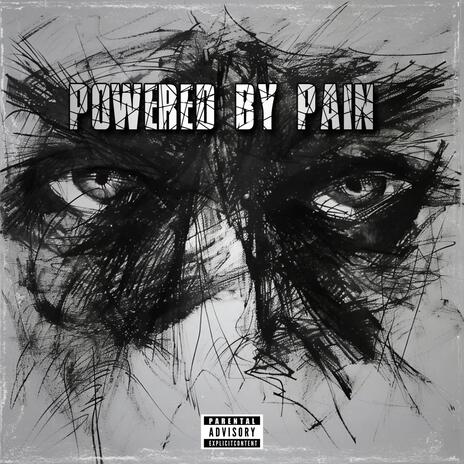 POWERED BY PAIN | Boomplay Music