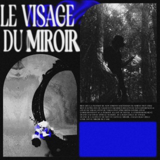 LE VISAGE DU MIROIR