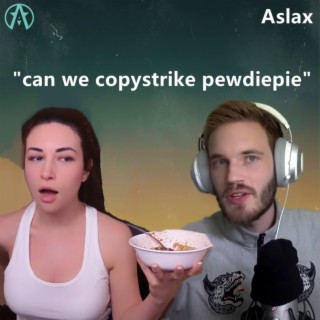 Can We Copystrike Pewdiepie - Twitch Thots - Alinity Vs Pewdiepie