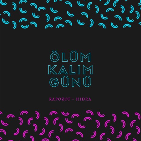 Ölüm Kalım Günü ft. Hidra | Boomplay Music