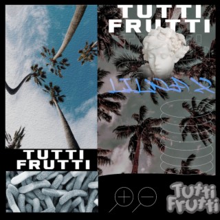 Tutti Frutti