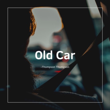 Old Car | Boomplay Music