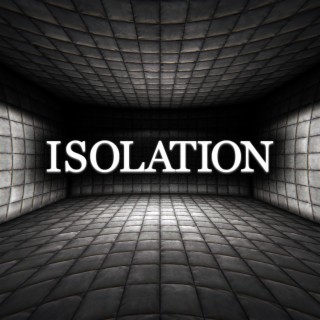 ISOLATION