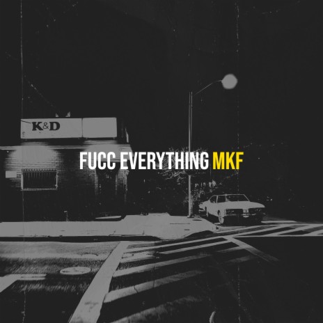 Fucc Everything | Boomplay Music