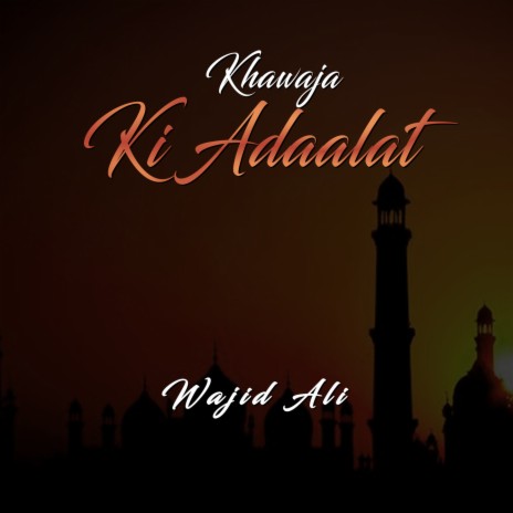 Khawaja Ki Adaalat | Boomplay Music