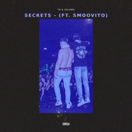 Secrets ft. Uglyboi & Smoovito