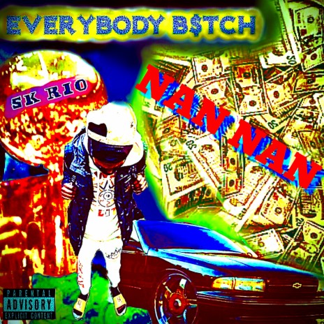 NAN NAN (Everybody Bitch)
