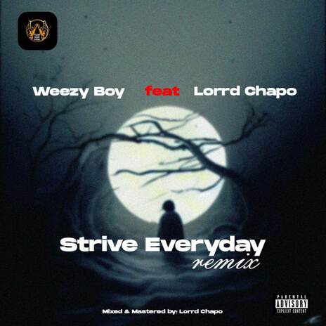 Strive Everyday (Remix) ft. Lorrd Chapo | Boomplay Music