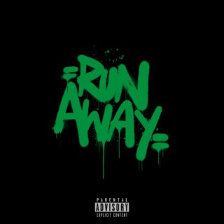 RUN AWAY