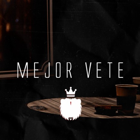 Mejor Vete | Boomplay Music