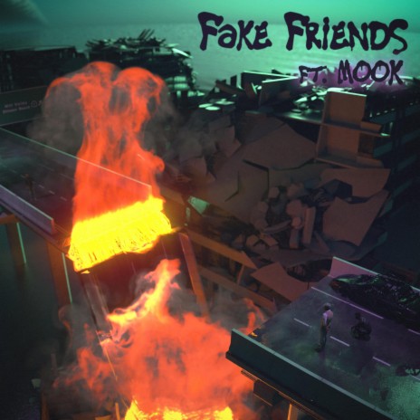 Fake Friends ft. Mook | Boomplay Music
