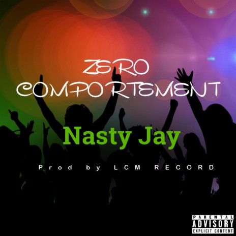 NASTY JAY ZERO COMPORTEMENT | Boomplay Music
