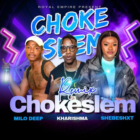 Chokeslem 2.0 ft. Kharishma & Ba Bethe Gashaozen | Boomplay Music