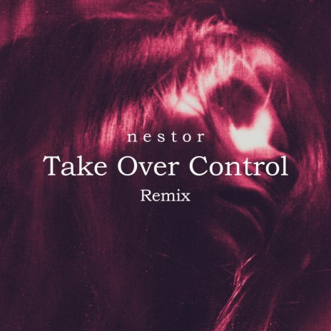 Take Over Control (Radio Edit) | Boomplay Music