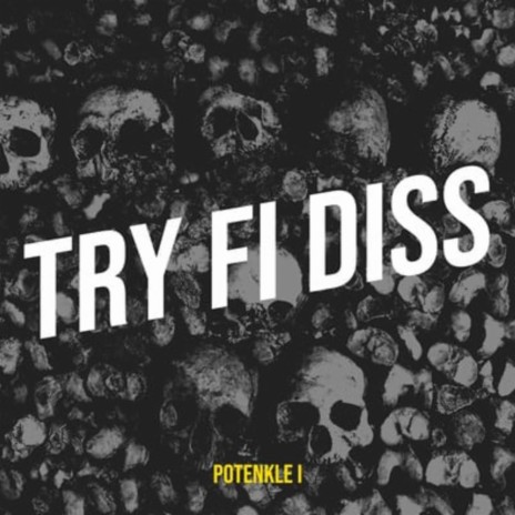 Try Fi Diss | Boomplay Music