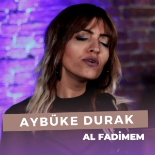 Al Fadimem (Aybüke Durak)