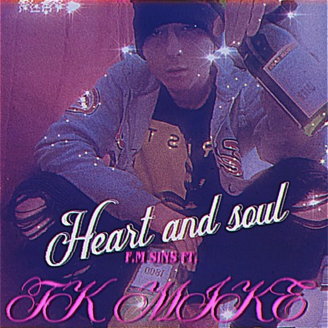 HEART AND SOUL ft. F.M MIKE | Boomplay Music