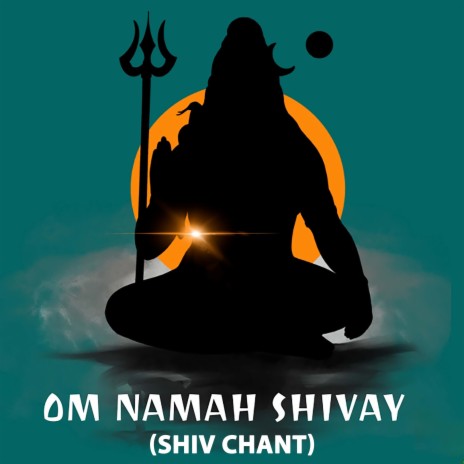 Om Namah Shivay (Shiv Chant)