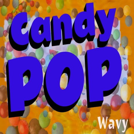Candy Pop | Boomplay Music