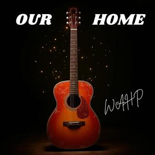 Our Home lyrics | Boomplay Music