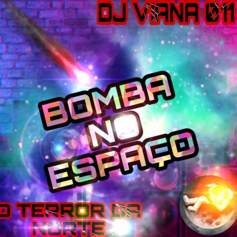 BOMBA NO ESPAÇO | Boomplay Music