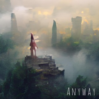 A n y w a y lyrics | Boomplay Music