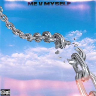 Me vs. Myself lyrics | Boomplay Music