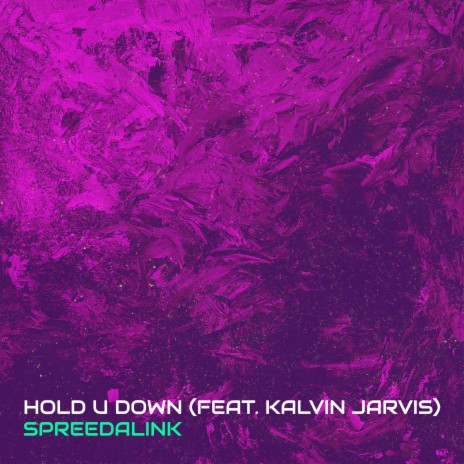 Hold U Down ft. KALVIN JARVIS | Boomplay Music