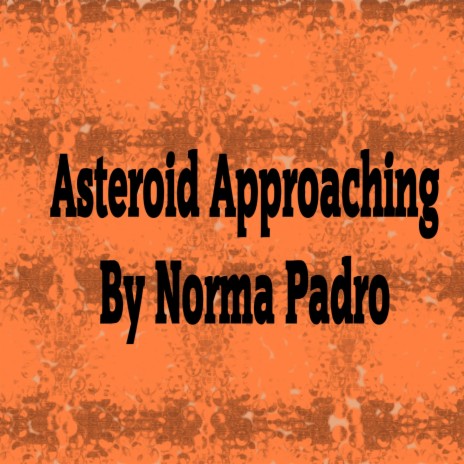 Asteroid Approaching | Boomplay Music