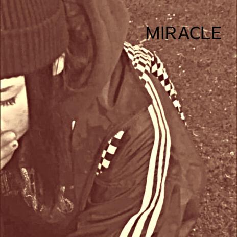 MIRACLE | Boomplay Music