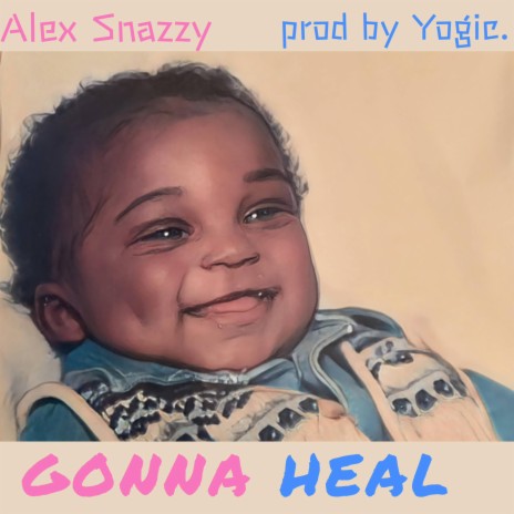 Gonna Heal | Boomplay Music
