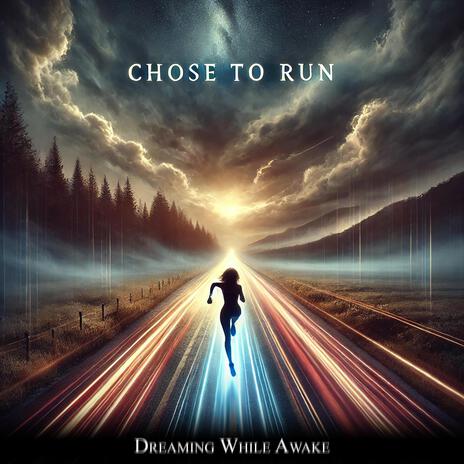 Chose to Run | Boomplay Music