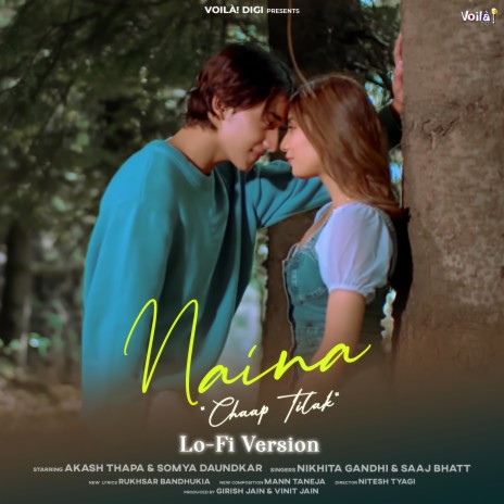 Naina Chaap Tilak (Lofi Version) ft. Nikhita Gandhi & Mann Taneja | Boomplay Music