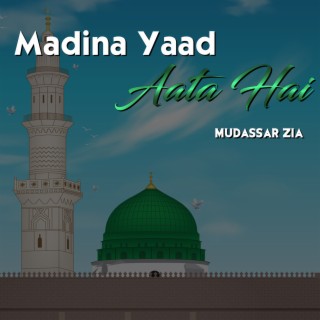 Madina Yaad Aata Hai