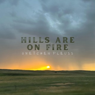 Hills Are On Fire