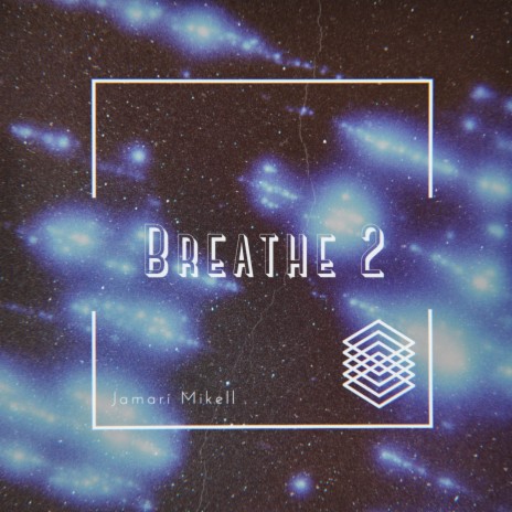 Breathe 2 | Boomplay Music