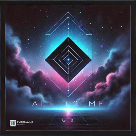 All To Me | Boomplay Music