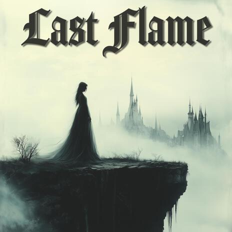 Last Flame | Boomplay Music