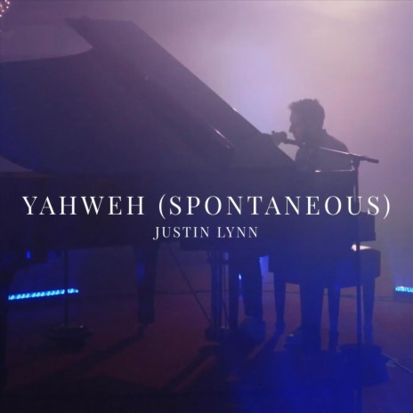 Yahweh (Spontaneous) [Live] | Boomplay Music