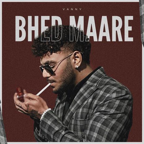 Bhed maare | Boomplay Music