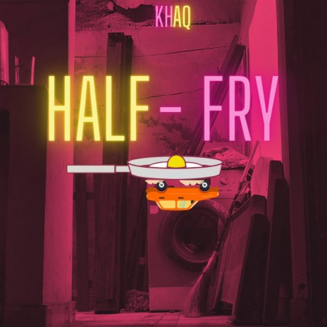 Half Fry | Boomplay Music