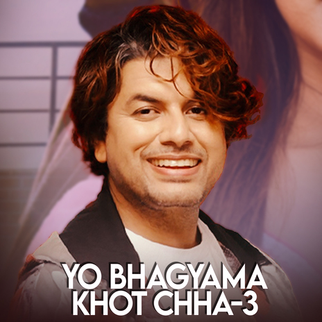 Yo Bagyama Khot Chha 3 | Boomplay Music