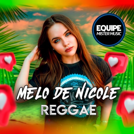 Melo De Nicole (Laercio Mister Produções Reggae Remix) ft. Laercio Mister Produções | Boomplay Music