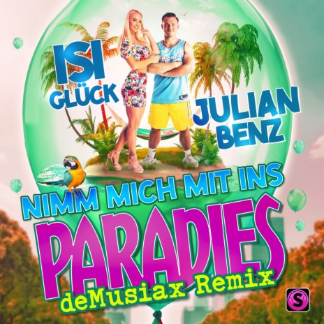 Nimm mich mit ins Paradies (deMusiax Remix) ft. Isi Glück | Boomplay Music