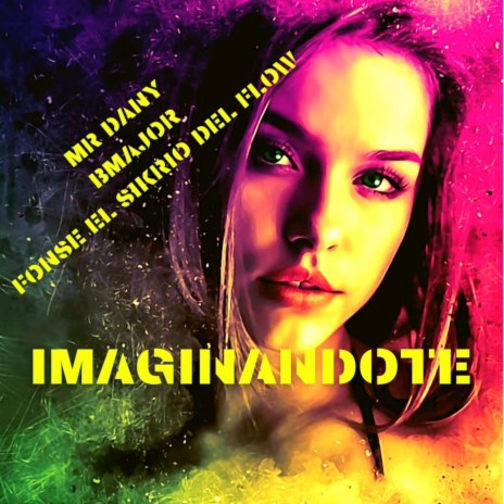 IMAGINANDOTE ft. Fonse El Sikrio del Flow & B Major | Boomplay Music