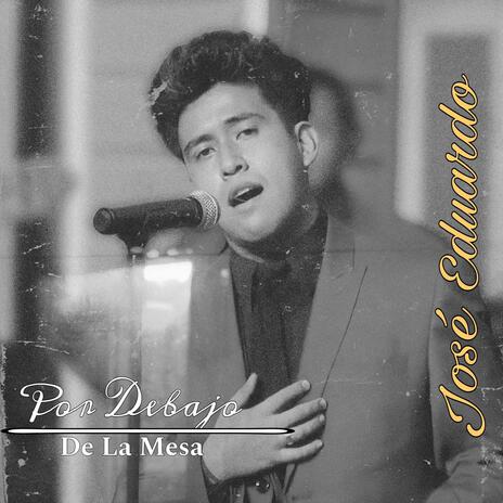 Por Debajo De La Mesa | Boomplay Music